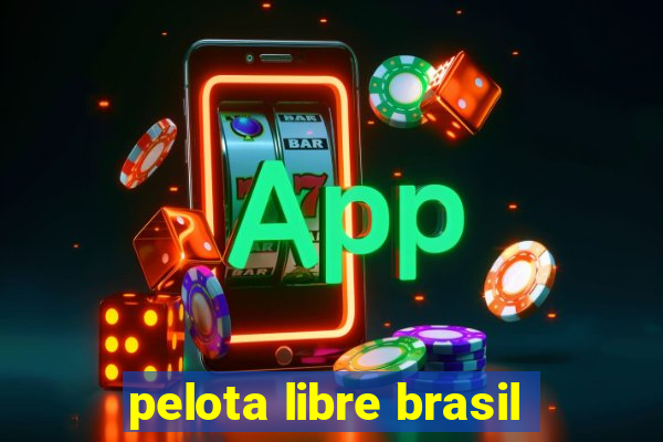 pelota libre brasil